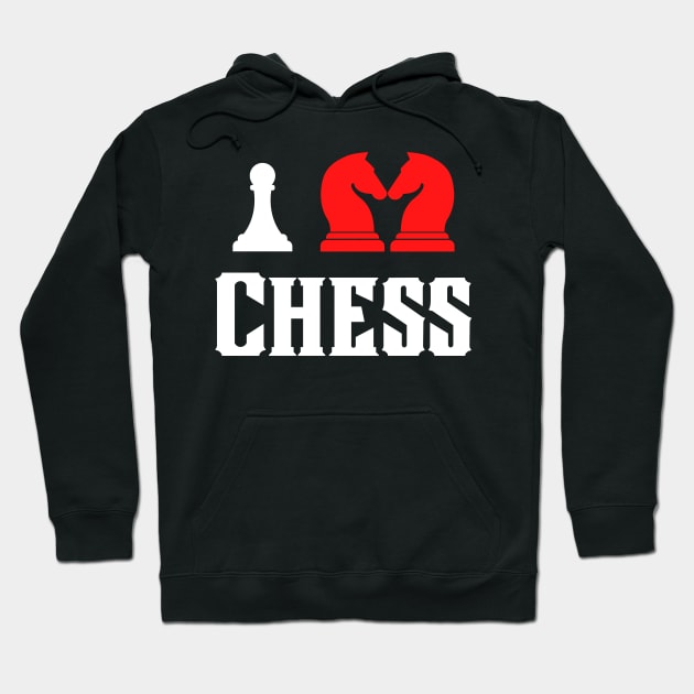 I Love Chess Hoodie by Rusty-Gate98